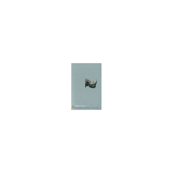 Rhinoceros, The Chairs, The Lesson / Eugene Ionesco