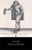 The Miser and Other Plays / Jean-Baptiste Moliere