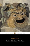 The Pot of Gold and Other Plays / Plautus