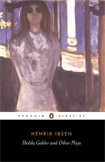 Hedda Gabler and Other Plays / Henrik Ibsen