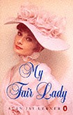 My Fair Lady / Alan Jay Lerner