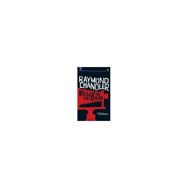 Killer in the Rain / Raymond Chandler