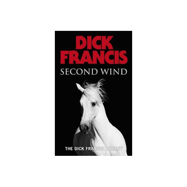 Second Wind / Dick Francis