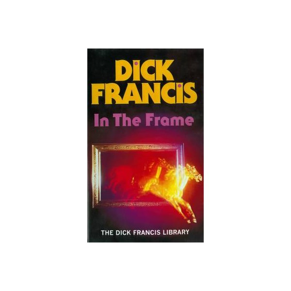 In the Frame/ HB / Dick Francis