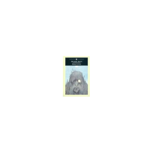 Peer Gynt / Henrik Ibsen