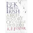 Luck and the Irish / R. F. Foster