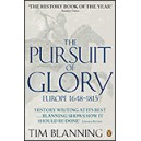 The Pursuit of Glory / Tim Blanning
