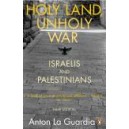 Holy Land, Unholy War / Anton La Guardia