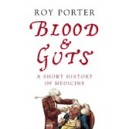 Blood and Guts / Roy Porter