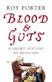 Blood and Guts / Roy Porter