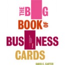 The Big Book of Business Cards / David E. Carter
