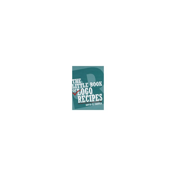 The Little Book of Logo Recipes / David E. Carter