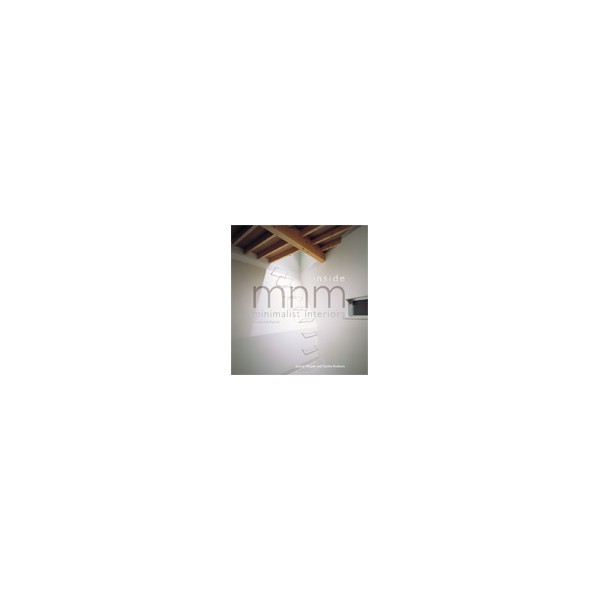 Inside MNM: Minimalist Interiors / Jaume Nasple, Kyoko Asakura