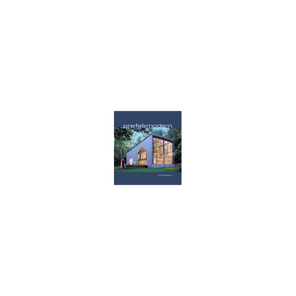 Prefab Modern/ Trade PB / Jill Herbers
