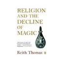 Religion and the Decline of Magic / Keith Thomas