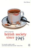 British Society Since 1945 / Arthur Marwick