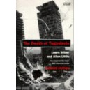 The Death of Yugoslavia / Allan Little, Laura Silber