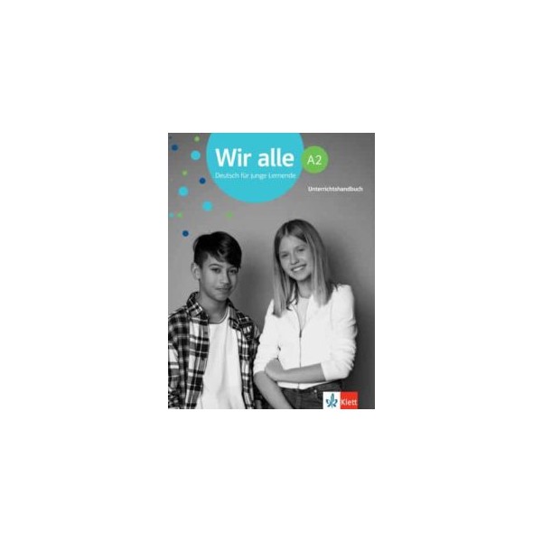 Wir alle A2. Unterrichtshandbuch