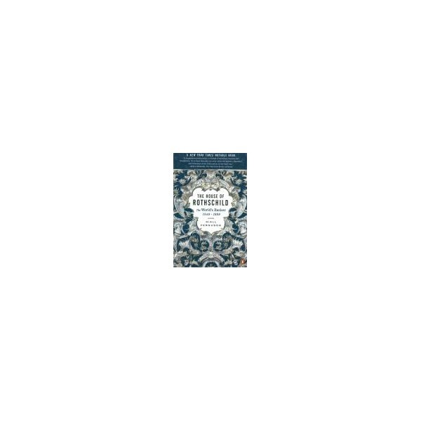 THE HOUSE OF ROTHSCHILD / Niall Ferguson