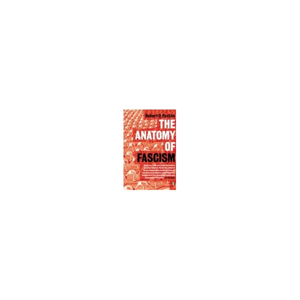 The Anatomy of Fascism / Robert Paxton