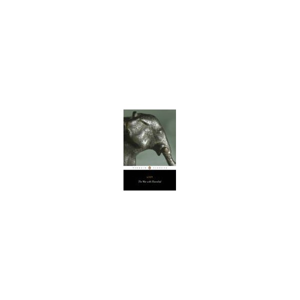 The War with Hannibal / Titus Livy