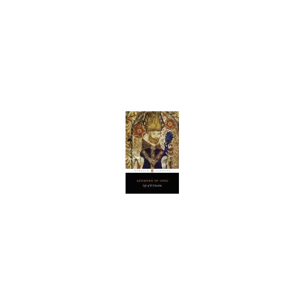 Life of St Columba / Adomnan of Iona