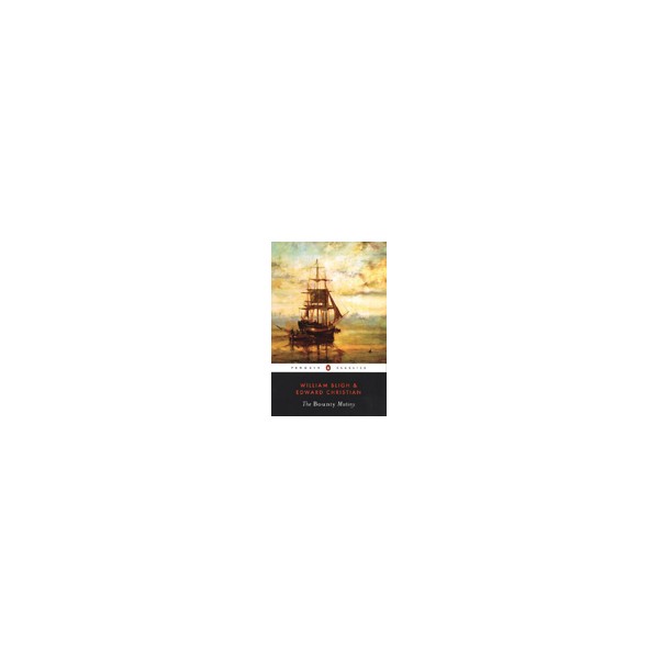 The Bounty Mutiny / William Bligh, Edward Christian