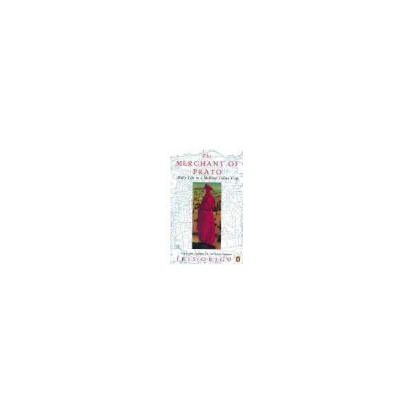 The Merchant of Prato / Iris Origo