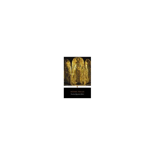 Fourteen Byzantine Rulers / Michael Psellus