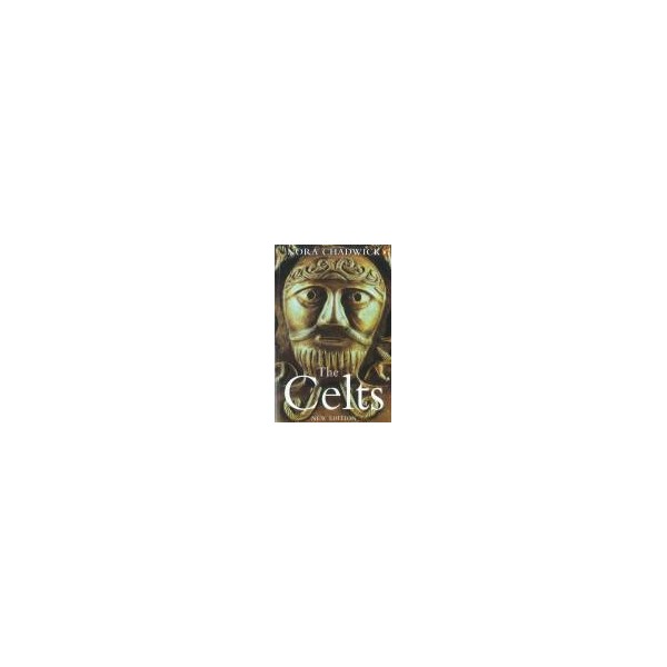 The Celts / Nora Chadwick