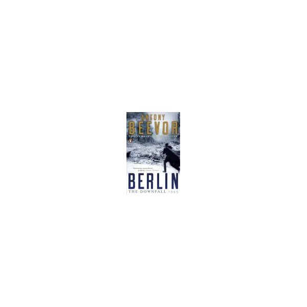 Berlin / Antony Beevor