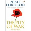 The Pity of War / Niall Ferguson