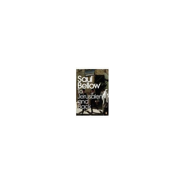 To Jerusalem and Back / Saul Bellow