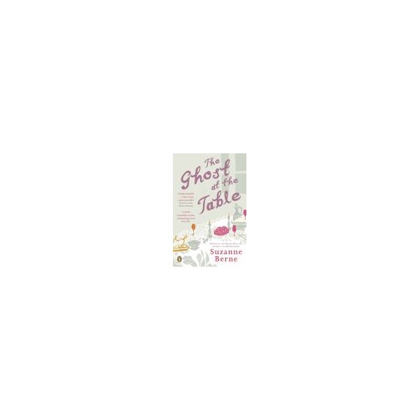 The Ghost at the Table / Suzanne Berne