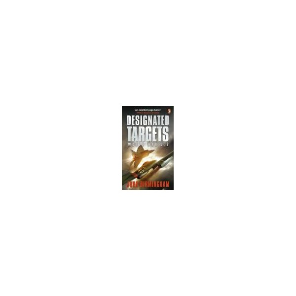 Designated Targets / John Birmingham