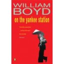 On the Yankee Station / William Boyd