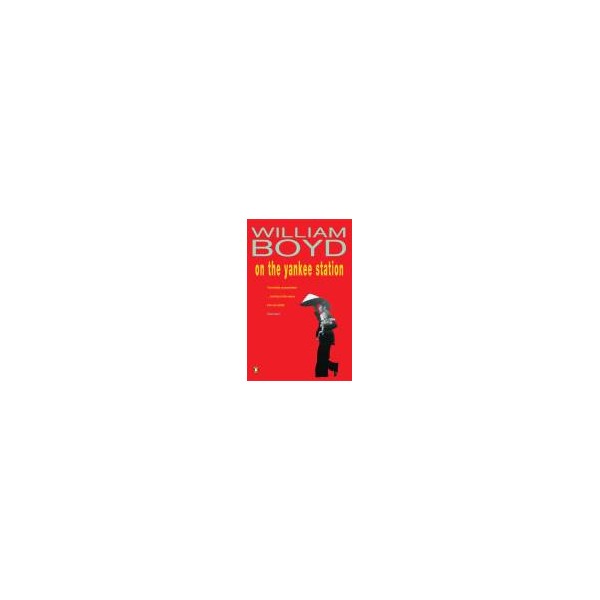 On the Yankee Station / William Boyd