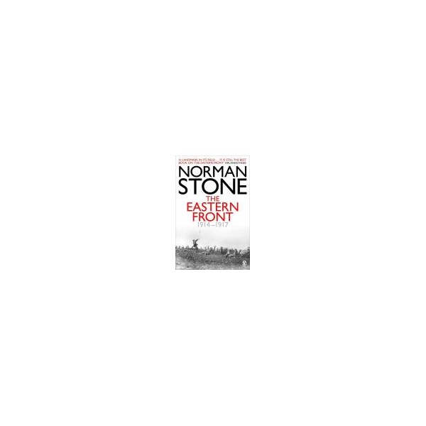 The Eastern Front 1914-1917 / Norman Stone