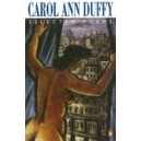 Selected Poems/ Carol Ann Duffy / Carol Ann Duffy