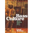 Bass Culture / Lloyd Bradley