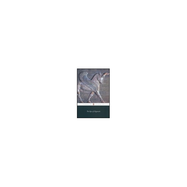 The Epic of Gilgamesh / Andrew George- Translator