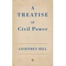 A Treatise of Civil Power / Geoffrey Hill