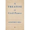 A Treatise of Civil Power / Geoffrey Hill