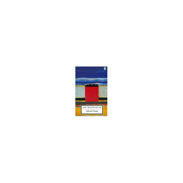 Selected Poems / Osip Mandelshtam