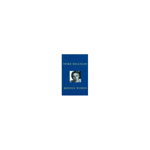 Hidden Words/ Collected Poems / Spike Milligan