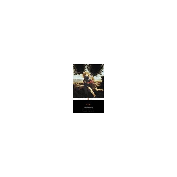 The Metamorphoses / Ovid