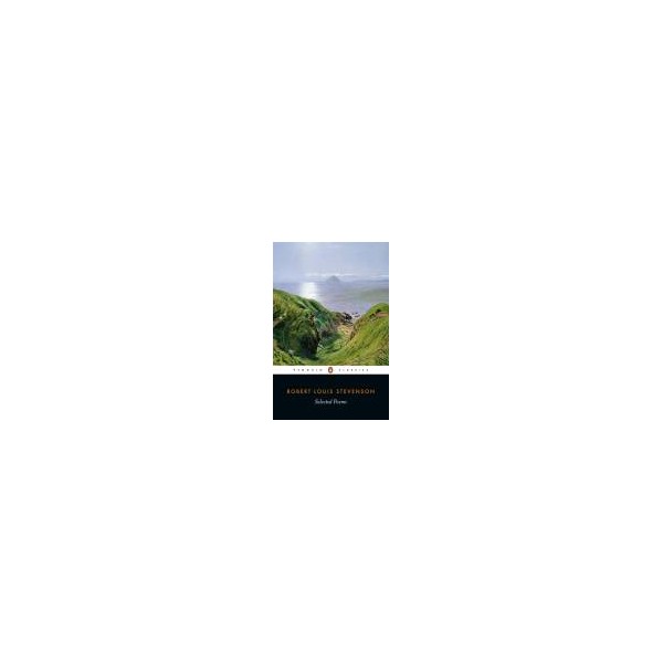 Selected Poems / Robert Louis Stevenson