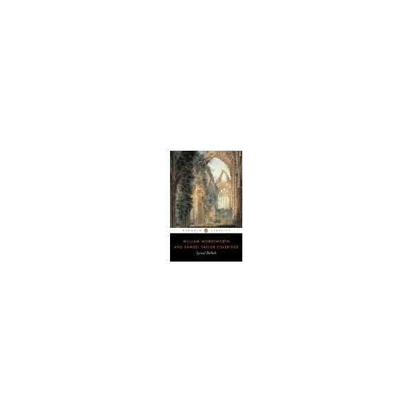 Lyrical Ballads / William Wordsworth, Samuel Taylor Coleridge