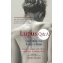 Lupus Q&A Everything You Need to Know / Robert G. Lahita