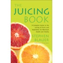 The Juicing Book / Stephen Blauer